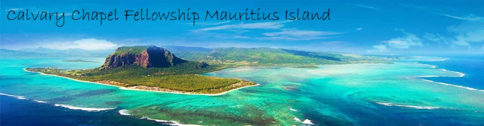 Calvary Chapel Fellowship –  Mauritius Island